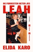 "Og forresten heter jeg Leah roman" av Elida Karo