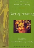 "Kost og ernæring - helsefag : grunnkurs helse- og sosialfag" av Ellen Mohaugen