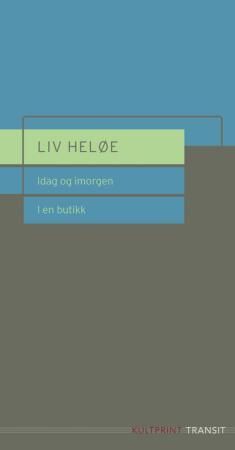 "Idag og imorgen ; I en butikk : skuespill - skuespill : " av Liv Heløe