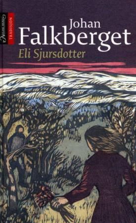 "Eli Sjursdotter" av Johan Falkberget