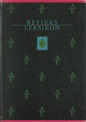 "Refleks leksikon - Det moderne leksikon for hjem og skole - Del A-E" av Waldemar Brøgger