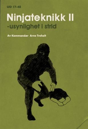 "Ninjateknikk II - usynlighet i strid" av Arne Treholt