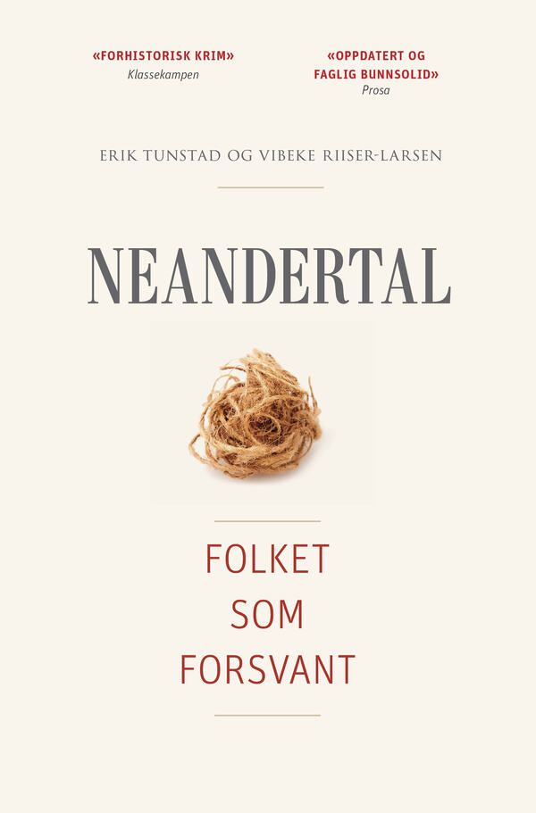 "Neandertal - folket som forsvant" av Erik Tunstad