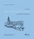 "Her er det godt å være - om estetikk i omgivelsene : temahefte 3" av Birgit Cold
