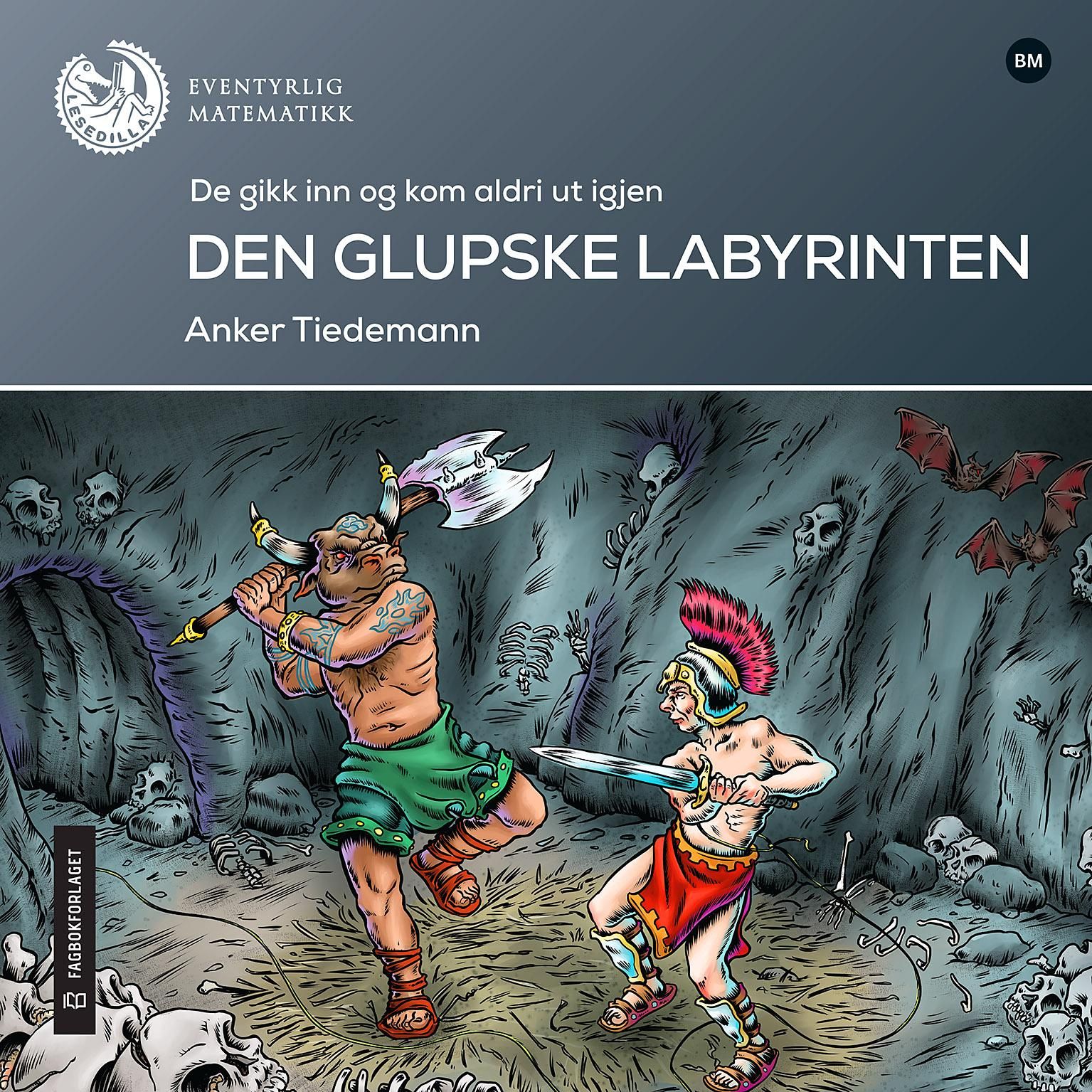 "Den glupske labyrinten, d-bok - de gikk inn og kom aldri ut igjen" av Anker Tiedemann