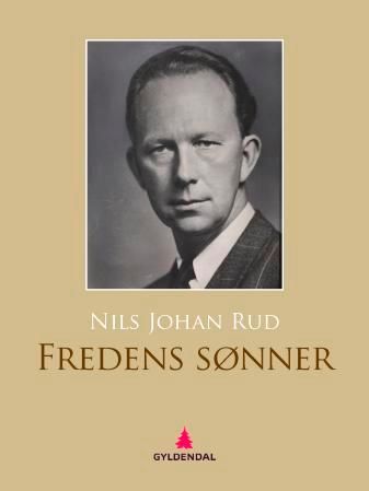 "Fredens sønner - roman" av Nils Johan Rud
