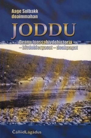 "Joddu - deanu luossabivdohistorjá : bivdobiergasat, doahpagat" av Aage Solbakk