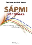 "Sápmi slår tilbake - samiske revitalisering- og moderniseringsprosesser i siste generasjon" av Paul Pedersen