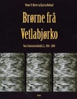 "Brørne frå Vetlabjørko - Voss Cementvarefabrikk L.L. 1956-2006" av Magne N. Bjørke