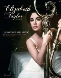 "Elizabeth Taylor - den sista Hollywoodlegenden 1932-2011" av Ian Lloyd
