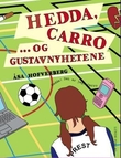 "Hedda, Carro, og Gustavnyhetene" av Åsa Hofverberg