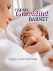 "Fødsel, graviditet, barnet" av Helene Habberstad