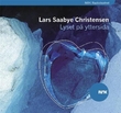 "Lyset på yttersida" av Lars Saabye Christensen