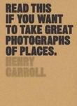 Omslagsbilde av Read this if you want to take great photographs of places