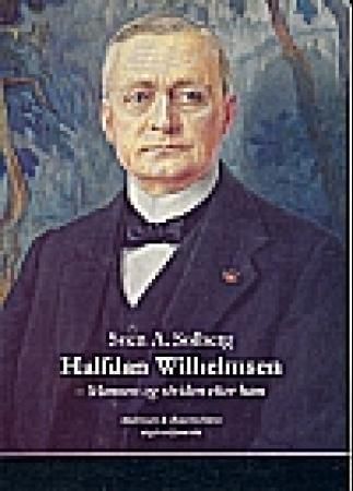 "Halfdan Wilhelmsen - mannen og striden etter ham" av Sven A. Solberg