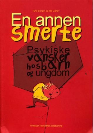 "En annen smerte - psykiske vansker hos barn og ungdom" av Turid Borgen
