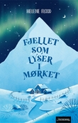 "Fjellet som lyser i mørket" av Helene Flood