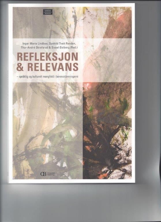 "Refleksjon & relevans - språklig og kulturelt mangfold i lærerutdanningene" av Inger Marie Lindboe