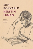 "Min bokvärld" av Kerstin Ekman