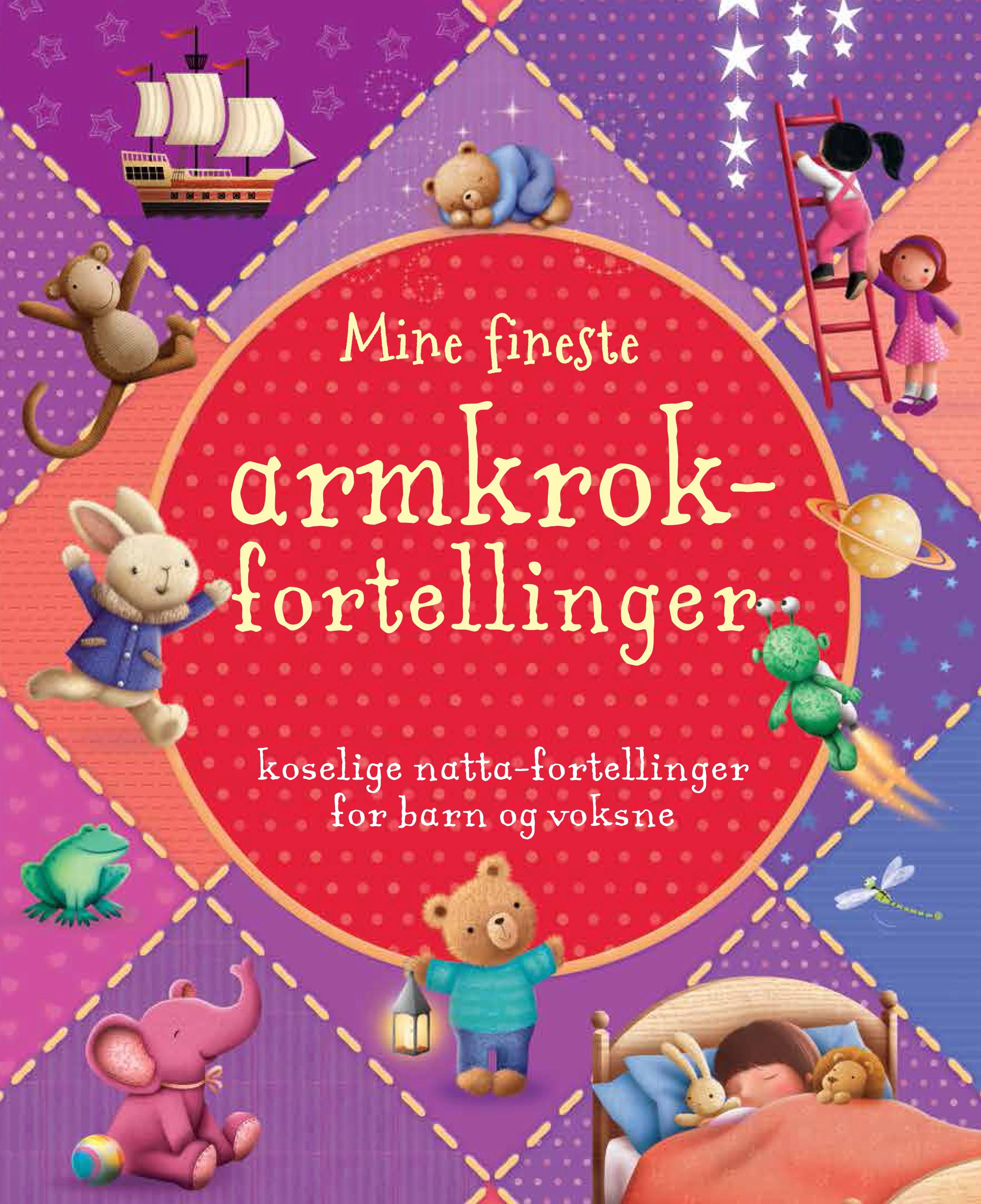 "Mine fineste armkrokfortellinger - koselige godnatthistorier for små og store" av James Newman Gray