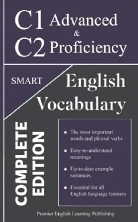 "English C1 Advanced and C2 Proficiency Smart Vocabulary - Important Words and Phrasal Verbs to Write and Speak like a Well-Educated Native" av Premier English Learning Publishing