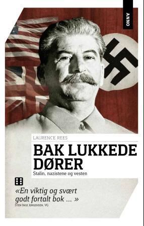 "Bak lukkede dører - Stalin, nazistene og Vesten" av Laurence Rees