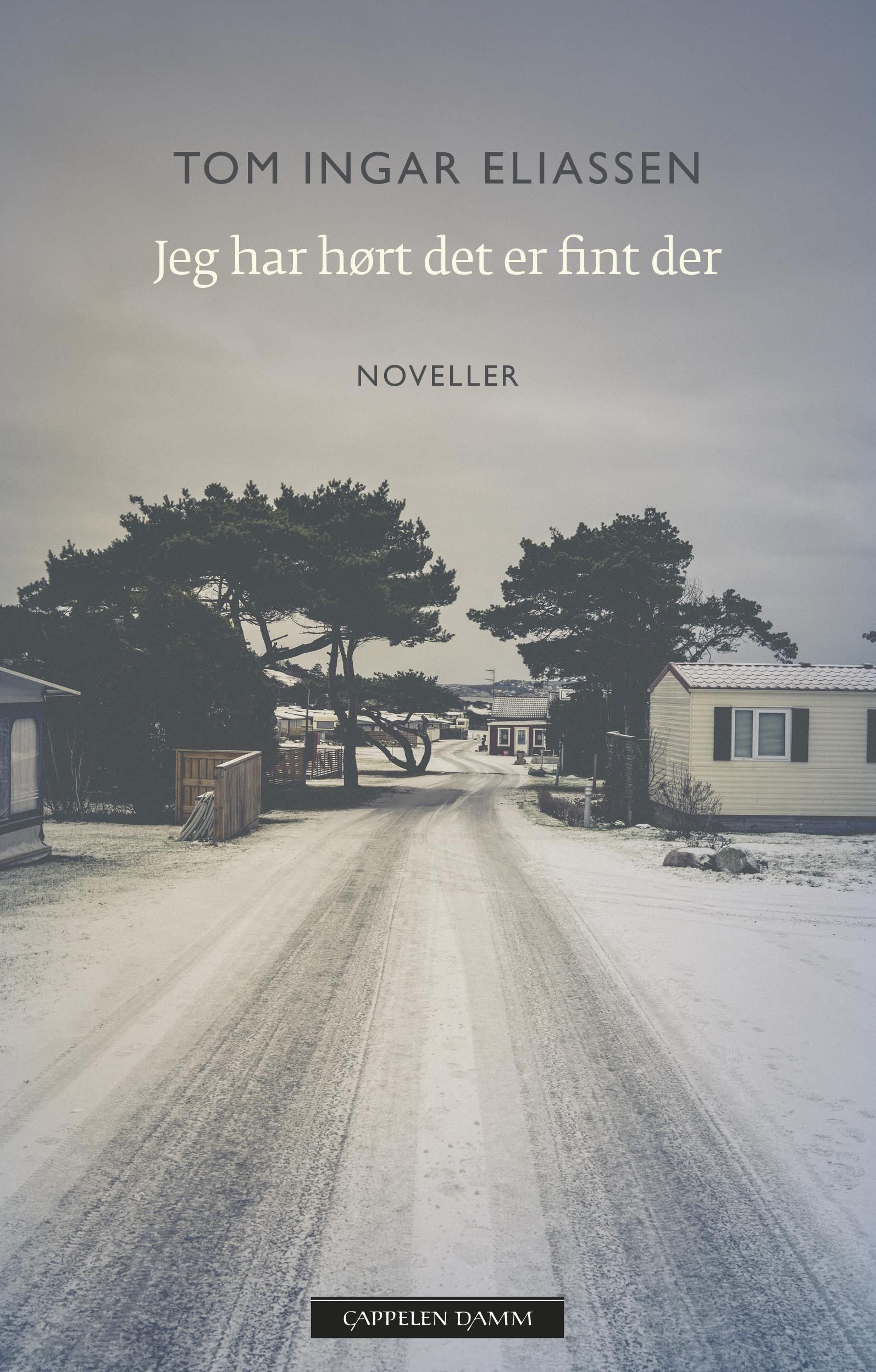 "Jeg har hørt det er fint der" av Tom Ingar Eliassen