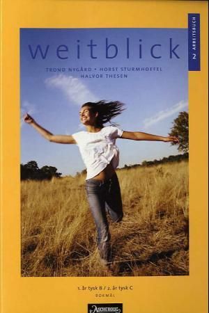 "Weitblick 2 - Arbeitsbuch : 1. år tysk B / 2. år tysk C" av Trond Nygård