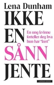 "Ikke en sånn jente - en ung kvinne forteller deg hva hun har "lært"" av Lena Dunham