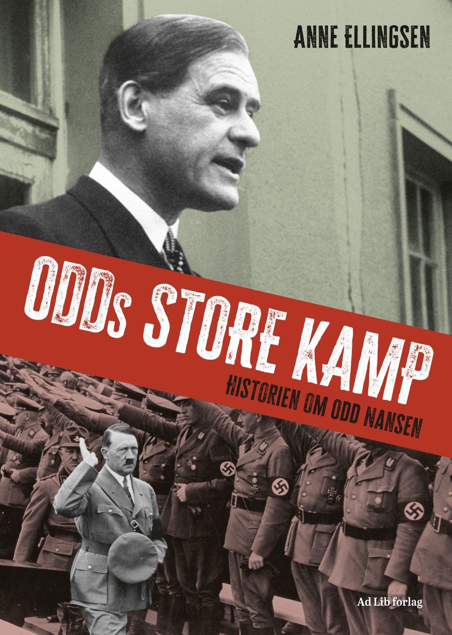 "Odds store kamp - historien om Odd Nansen" av Anne Ellingsen