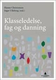 "Klasseledelse, fag og danning" av Hanne Christensen