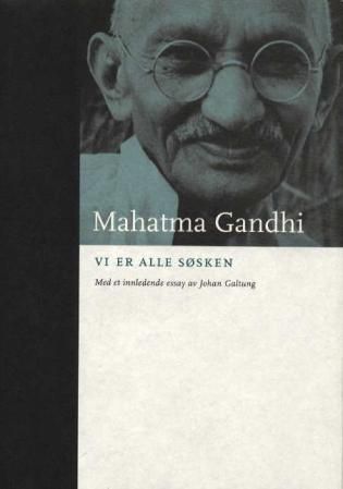 "Vi er alle søsken" av Mahatma Gandhi