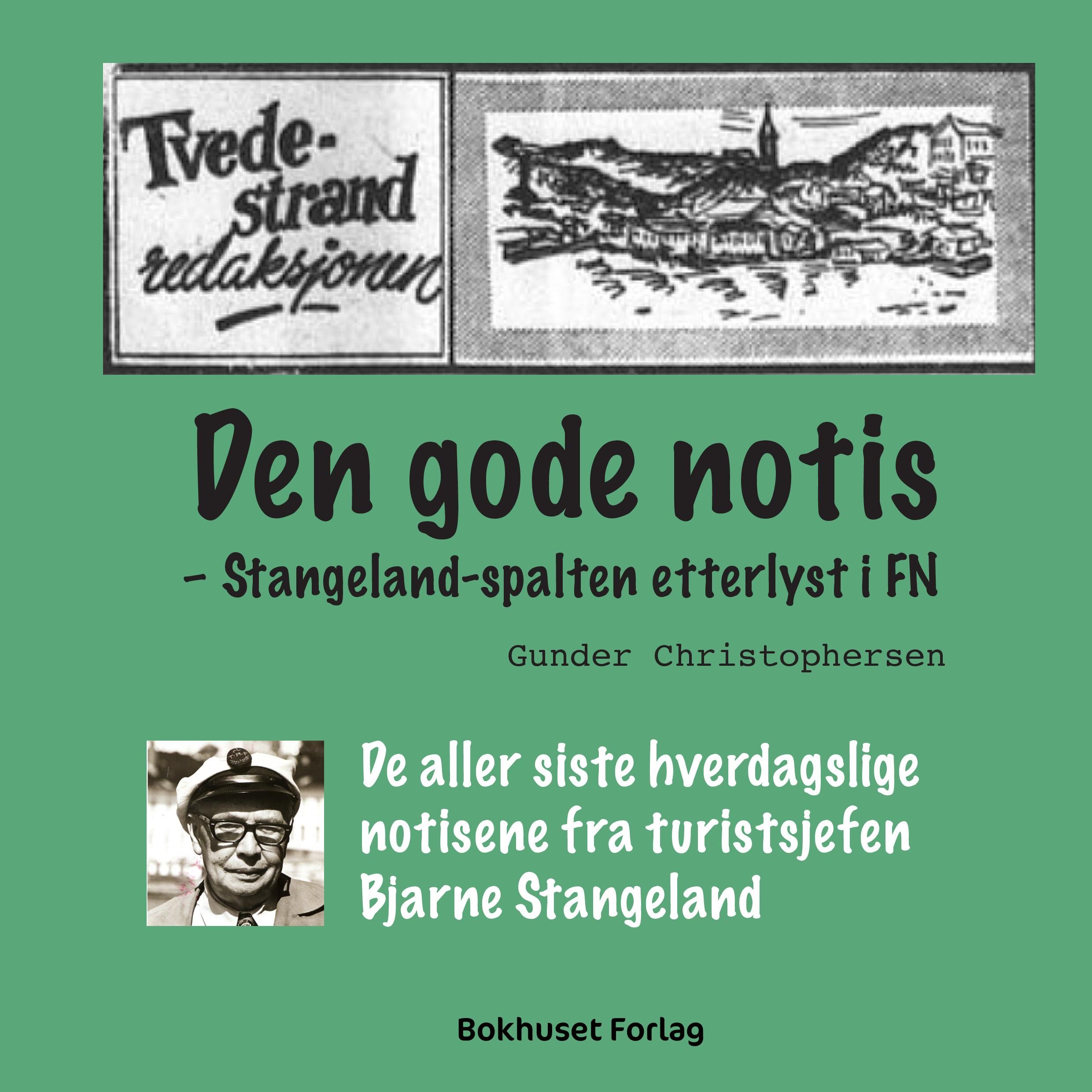 "Den gode notis - 3 : Stangeland-spalten etterlyst i FN" av Gunder Christophersen