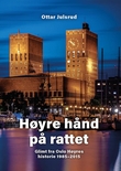 "Høyre hånd på rattet - glimt fra Oslo Høyres historie 1985-2015" av Ottar Julsrud