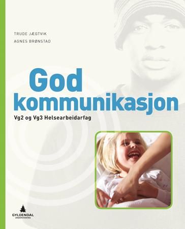 "God kommunikasjon - Smart bok : årslisens : helsearbeidarfag vg2, vg3" av Trude Jægtvik