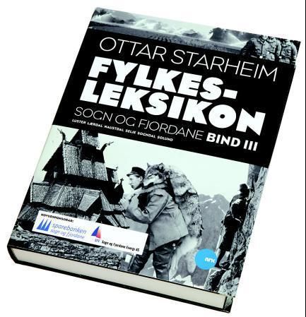 "Fylkesleksikon for Sogn og Fjordane - bind 3 : Luster, Lærdal, Naustdal, Selje, Sogndal, Solund" av Ottar Starheim