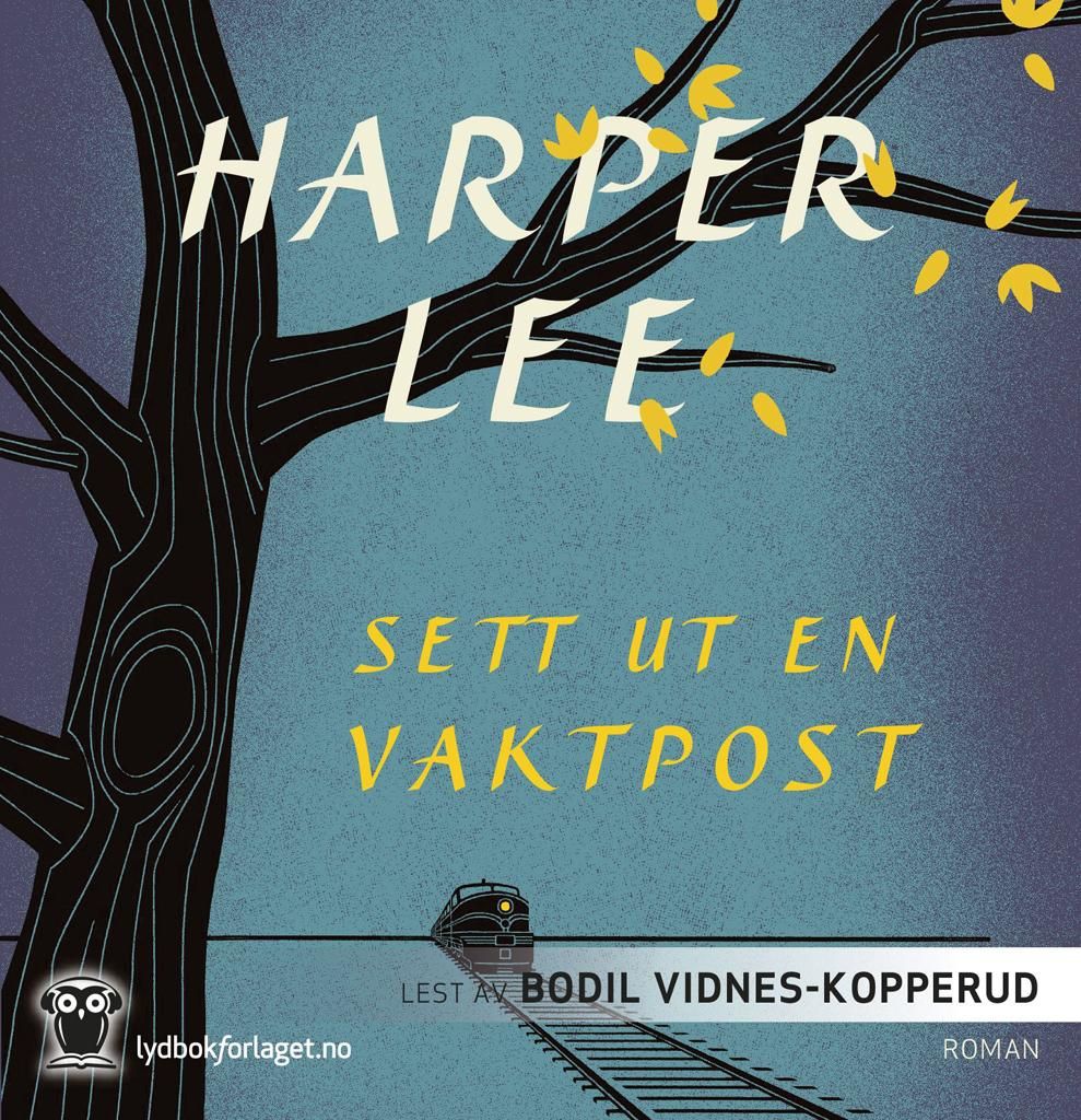"Sett ut en vaktpost" av Harper Lee