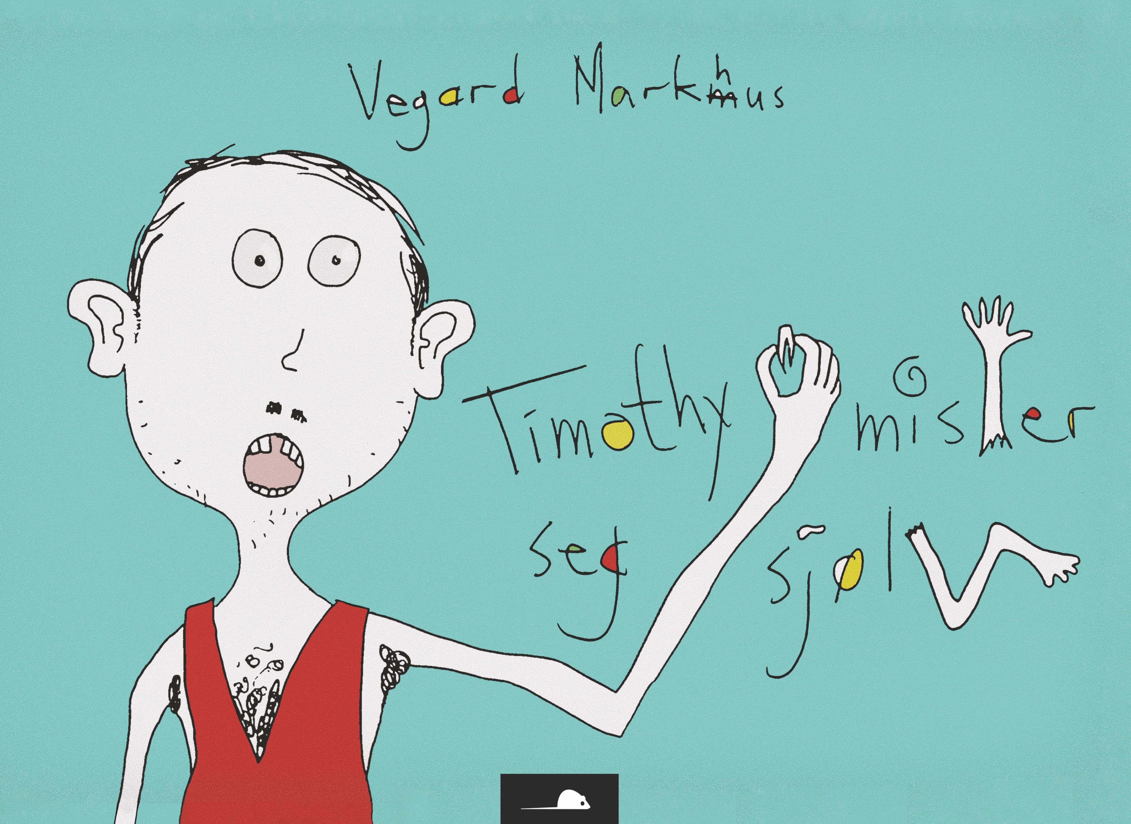 "Timothy mister seg sjølv" av Vegard Markhus