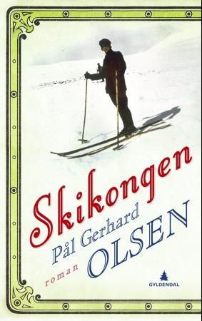 "Skikongen - roman" av Pål Gerhard Olsen