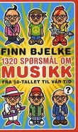 "1320 spørsmål om musikk fra 50-tallet til vår tid" av Finn Bjelke