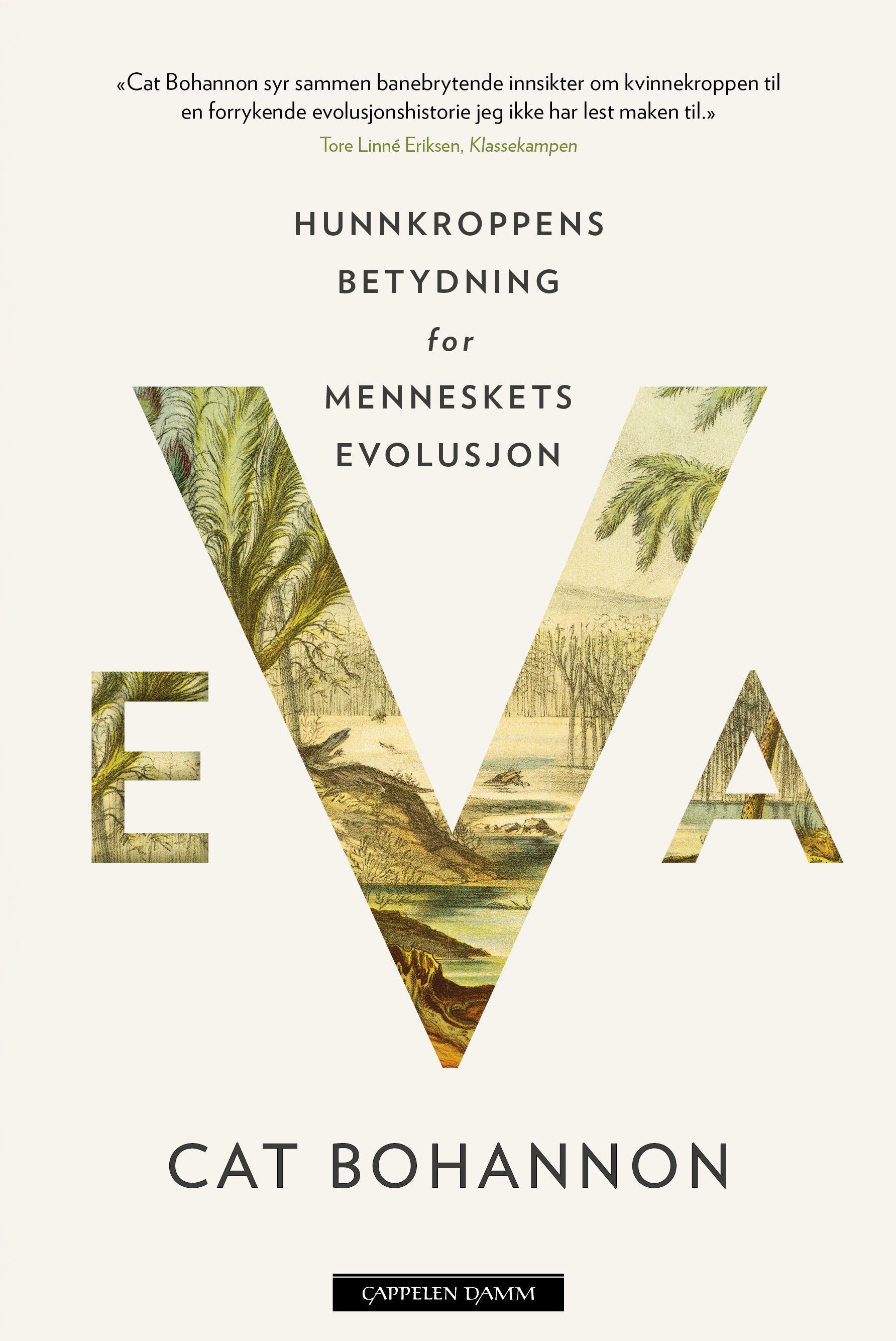 "Eva - hunnkroppens betydning for menneskets evolusjon" av Cat Bohannon