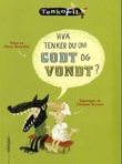 Omslagsbilde av Hva tenker du om godt og vondt?