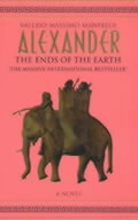 "Alexander - the ends of the earth" av Valerio Massimo Manfredi