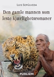 "Den gamle mannen som leste kjærlighetsromaner" av Luis Sepúlveda
