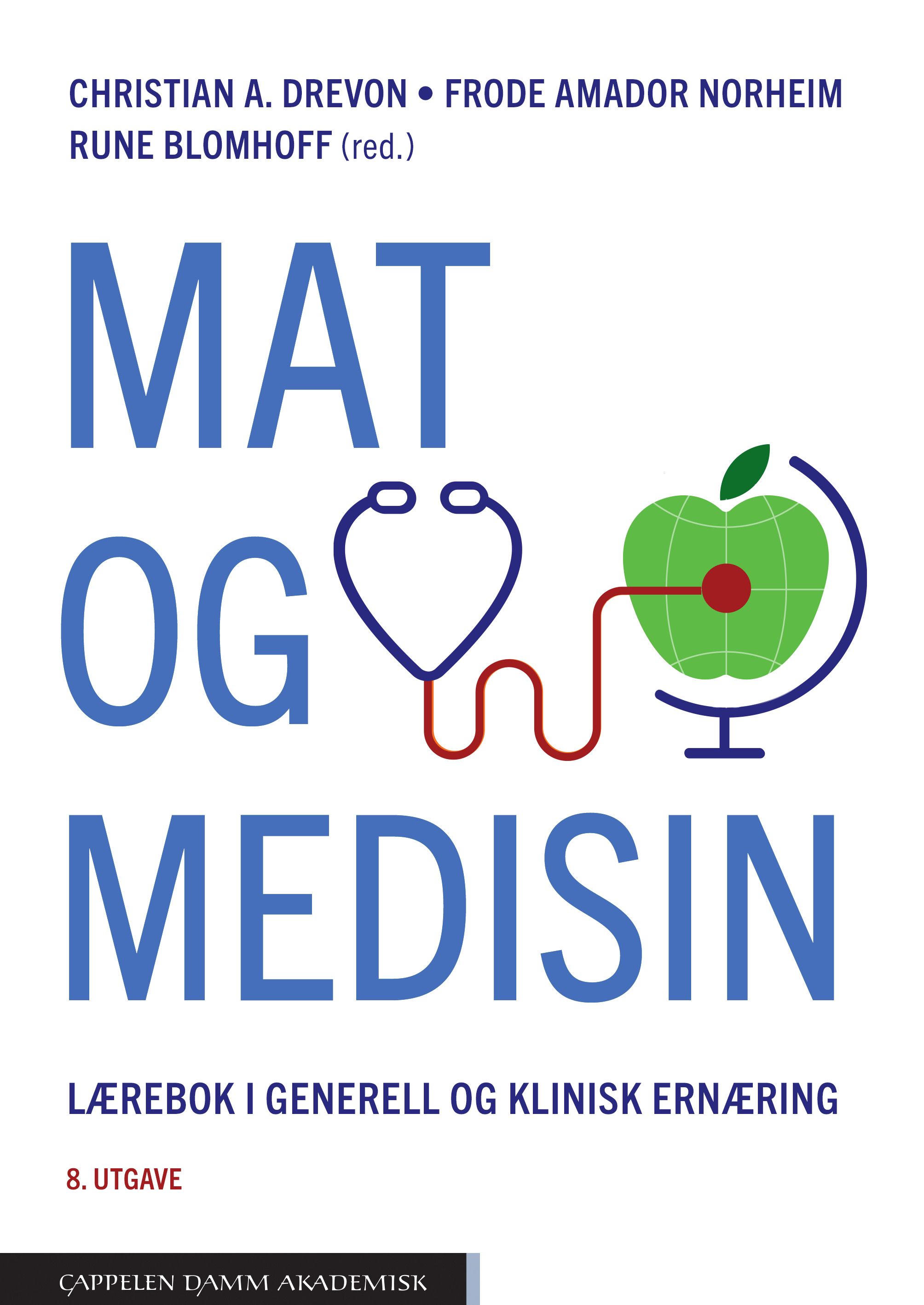 "Mat og medisin - lærebok i generell og klinisk ernæring" av Rune Blomhoff