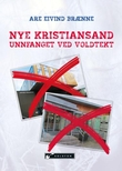 "Nye Kristiansand unnfanget ved voldtekt - det største overgrepet mot Søgne og Sogndalen siden krigen : innhold også om Marnardal" av Are Eivind Brænne