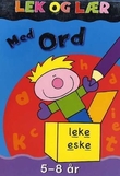 "Lek og lær med ord 5-8 år" 