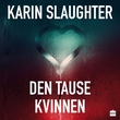 "Den tause kvinnen" av Karin Slaughter