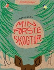 "Min første skogtur - naturbok" av Finn Valgermo