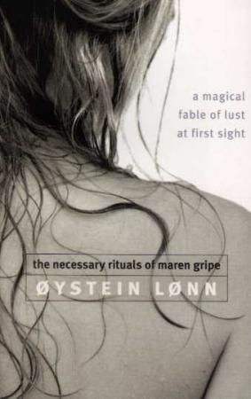 "The necessary rituals of Maren Gripe" av Øystein Lønn